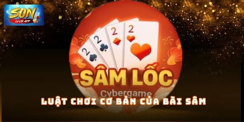 Luật chơi cơ bản của bài sâm