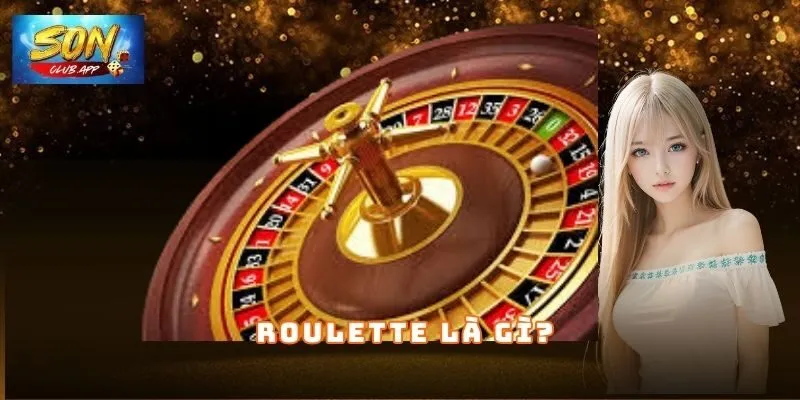 Roulette là gì?