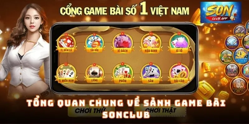 Tổng quan chung về sảnh Game Bài SonClub